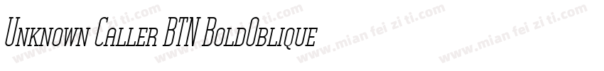 Unknown Caller BTN BoldOblique字体转换